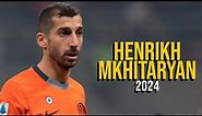 Henrikh Mkhitaryan 2024 - Highlights - ULTRA HD