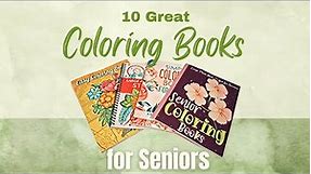 Discover 10 Great Coloring Books for Seniors: Simple to Intricate!