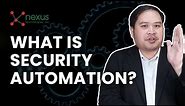 What is Security Automation? - WHAT IS IT? Episode 1
