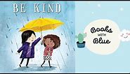 Be Kind: Kids books read aloud by Books with Blue