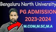 Bengaluru North University PG ADMISSION 2023-2024 |Nithin Creation
