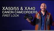 Canon’s new 4K fixed-lens video cameras | XA50, XA55 and XA40 first look