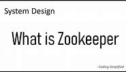 Zookeeper - System Design | What is Zookeeper
