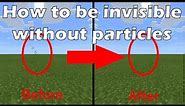 How to be invisible without particles [Minecraft]