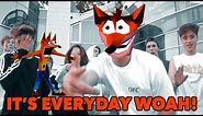 It's Everyday Bro but every word that rhymes with "woah" is replaced by Crash Bandicoot saying Woah!