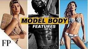 7 Body Features Modeling Agencies Love