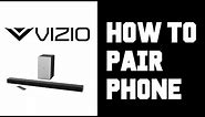 Vizio Sound Bar How To Connect Bluetooth Pair to Phone Android iPhone Instructions, Guide Tutorial