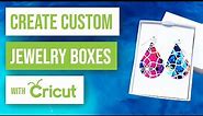 🎁 How to Create Custom Jewelry Boxes with Cricut