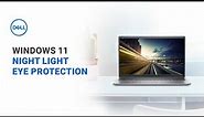 How to Use Night Light Windows 11 (Official Dell Tech Support)