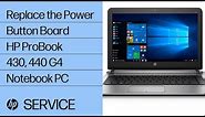 Replace the Power Button Board | HP ProBook 430, 440 G4 Notebook PC | HP