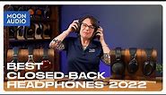 Best Closed-Back Audiophile Headphones of 2022 | Moon Audio