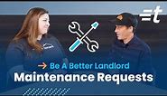 Mastering Maintenance Requests | Be A Better Landlord