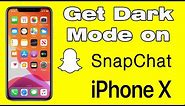 How to make snapchat dark mode iPhone X, iPhone Xr, iPhone Xs Max