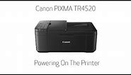 Canon PIXMA TR4520 -- Powering On The Printer
