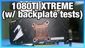 Gigabyte 1080 Ti Xtreme Review & Backplate Thermal Tests