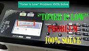 Toshiba e studio Toner is low 2323AM, 2303A,2809A,2307, 100% Problem Solve ||Upadete System||
