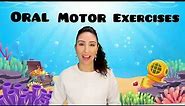 Oral Motor Exercises 👄