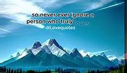 Never ignore a... - Love Quotes and Sayings for all Occasions