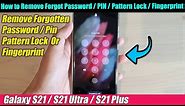 Galaxy S21/Ultra/Plus: How to Reset Forgot Password/PIN/Pattern Lock/Fingerprint -Bypass Lock Screen