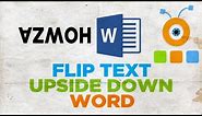 How to Flip Text Upside Down in Word