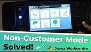 How to Fix Non-Customer Mode Error in Xerox WorkCentre?