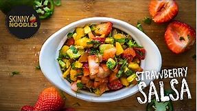 Strawberry Salsa | Healthy Recipe | Summer Snack
