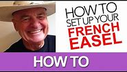 How to Set Up a French Easel