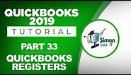 QuickBooks 2019 Training Tutorial Part 33: How to Use QuickBooks Registers