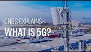 What is 5G? | CNBC Explains