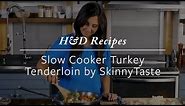 H&D Recipes | Slow Cooker Turkey Tenderloin by SkinnyTaste