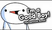 "I'M A GOOD BOY" (TheOdd1sOut Remix) | Song by Endigo