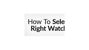 How To Buy The Right Watch Sizes For Your Wrist