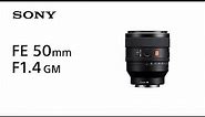 Introducing FE 50mm F1.4 GM | Sony | Lens