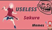 Useless Sakura Memes Compilation
