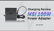 Charging Review of MSI 100W Laptop Power Adapter
