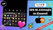 iOS 16.4 Emojis on Android without Zfont | iphone 16.4 Emojis on Xiaomi