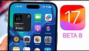 iOS 17 Beta 8 Released - What's New?