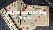 Belgian Secret Binding Tutorial, Part 1