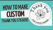 How To Make Your Own Custom Thank You Stickers Using A Thermal Printer