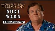 Burt Ward | The Complete Pioneers of Television Interview
