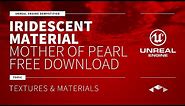 IRIDESCENT MATERIAL - MOTHER OF PEARL - UNREAL ENGINE - UE4 - UE5