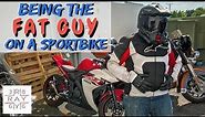 Being The Fat Guy On A SportBike!