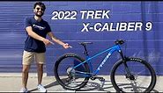 2022 TREK X-CALIBER 9 FIRST LOOK + RIDE!!
