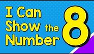 I Can Show the Number 8 in Many Ways | Number Recognition | Jack Hartmann