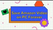 Save Amazon Prime Video on Computer Forever | 2024 Amazon Tricks!