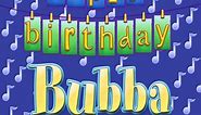 Happy Birthday BUBBA (Personalized)