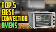 ✅ Top 5: Best Countertop Convection Ovens REVIEW [Tested & Reviewed]