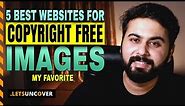 5 Best Website for Copyright Free Images, Best Royalty Free Images, Free Stock Images - Lets Uncover