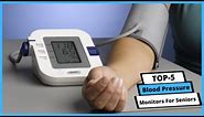 ✅ Best Blood Pressure Monitors For Seniors: Blood Pressure Monitors For Seniors (Buying Guide)