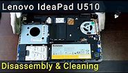 Lenovo IdeaPad U510 Disassembly and Fan Cleaning Guide